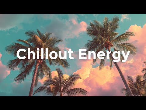 Chillout Energy Mix 🌴 Best Deep House & Tropical Vibes for Focus & Relax | ChillMusicDelight