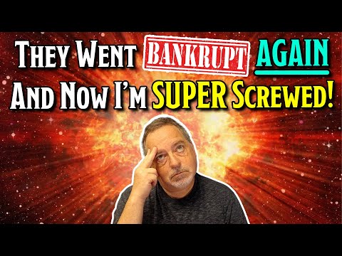 They Went Bankrupt AGAIN and Now I’m SUPER Screwed!