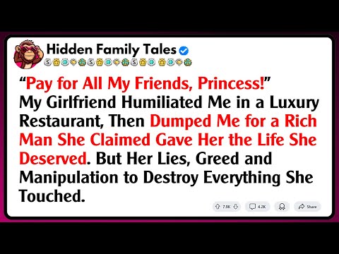 “Pay for All My Friends, Princess,” My Girlfriend Humiliated Me in a Luxury Restaurant, Then...
