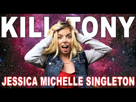 KILL TONY #507 - JESSICA MICHELLE SINGLETON