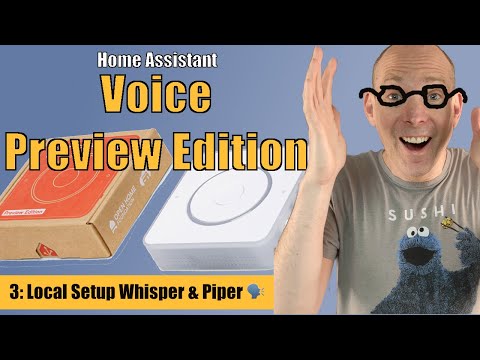 🎙️ Home Assistant Voice Preview Edition (VPE) #03 | Local Setup with Whisper & Piper 🗣️