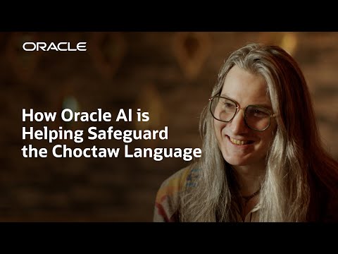 Choctaw Nation Preserves Language and Culture With Oracle AI