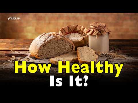 Is Sourdough Really Healthier? Here's What Science Says