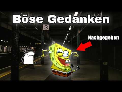 Dumme Gedanken die wir Alle haben