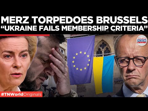 GERMANY DROPS BOMBSHELL: Merz Says Ukraine EU Entry “Impossible,” Brussels Narrative Cracks?
