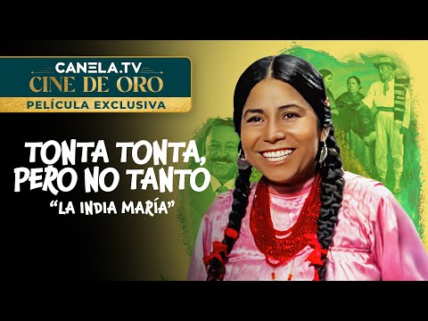 Tonta Tonta, Pero No Tanto (1972) Película Completa con "La India María" | Canela.TV
