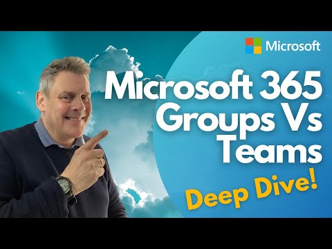 Understanding Microsoft 365 Groups Vs Teams Deep Dive