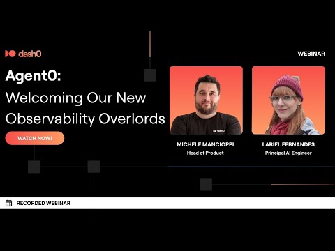 Agent0: Welcoming Our New Observability Overlords