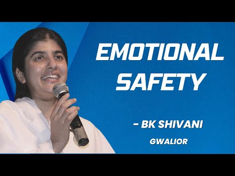 Emotional Safety | BK Shivani | Gwalior @brahmakumaris  @bkshivani