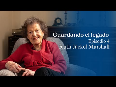 Guardando el legado: Episodio 4 - Ruth Jāckel Marshall
