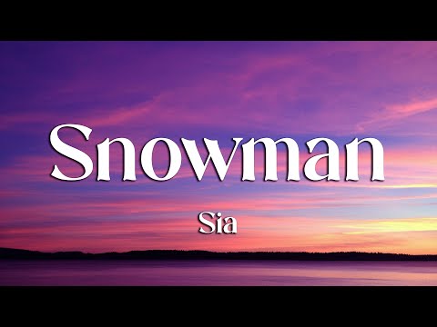 Sia - Snowman (Lyrics) | Christmas Love Song
