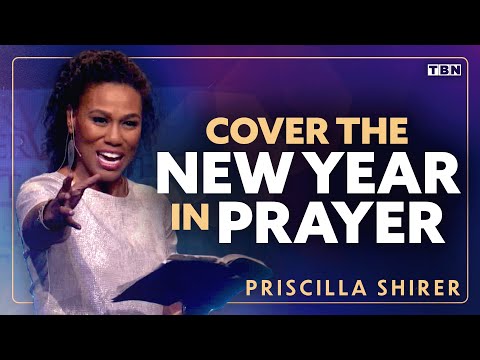 Priscilla Shirer: Pray for These Areas in the NEW YEAR and Watch God Work Miracles | TBN