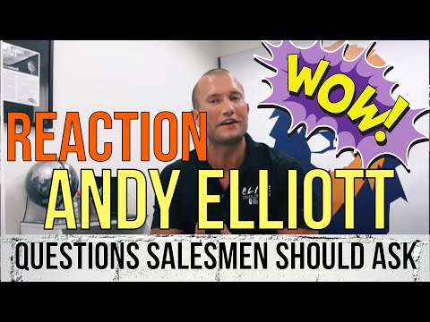 CAR SALESMEN MUST ASK THESE QUESTIONS! REACTION! to ANDY ELLIOTT - The Homework Guy, Kevin Hunter