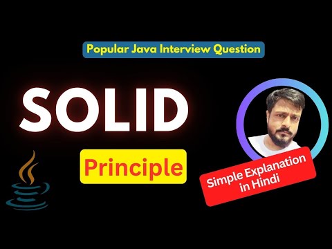 What is SOLID Principles in Java ? | Explained in Hindi