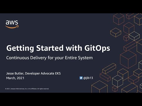 Getting Started with GitOps - AWS Online Tech Talks