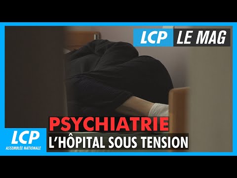 Psychiatrie : l'hôpital sous tension | LCP le mag