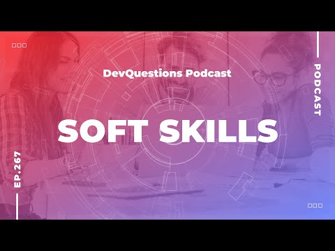 267. Why Soft Skills Matter as a Developer