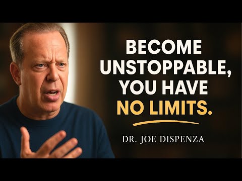This Is How You Become UNSTOPPABLE | Joe Dispenza Motivation