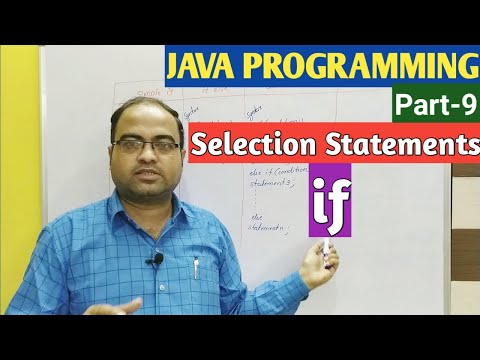 JAVA PROGRAMMING | Part-9 | Selection Statements | if