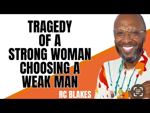 TRAGEDY OF A STRONG WOMAN AND A WEAK MAN by RC Blakes