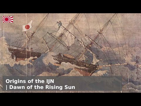 Origins of the Imperial Japanese Navy - Dawn of the Rising Sun