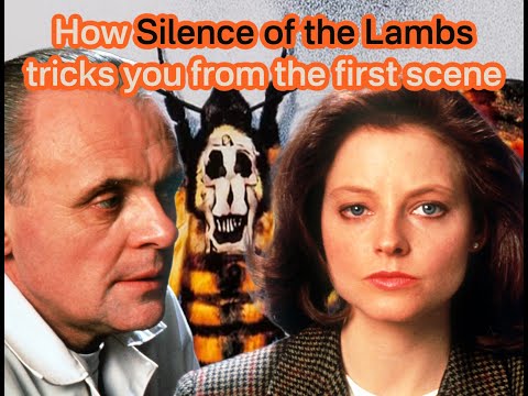 How Silence of the Lambs Tricks You From the Very First Scene