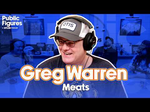Meats with Greg Warren | Public Figures - A Nateland Podcast | Ep #9