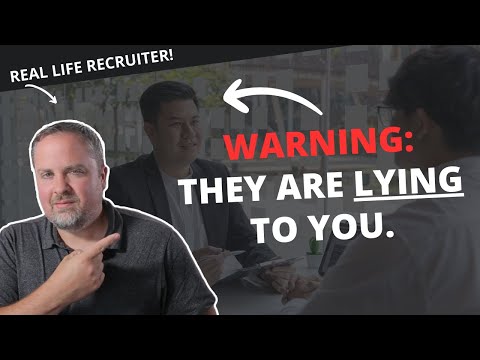 The Employer Is Lying To You In Your Interview - Here's The Proof.