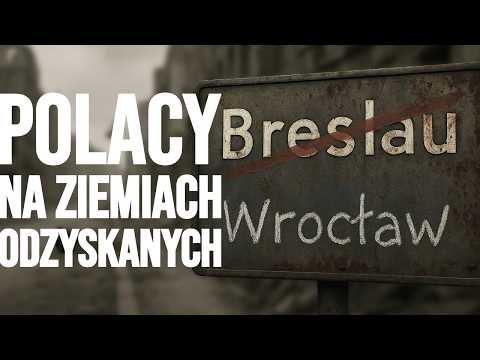 Ziemie Odzyskane. Jak stawały się Polską [lektor PL]