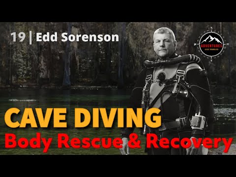 19 | Edd Sorenson - Body Rescue & Recovery (Cave Diving)