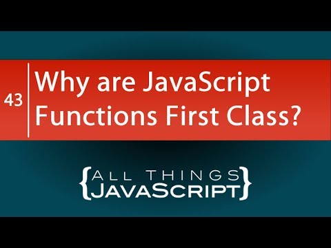 JavaScript Question: Why are JavaScript Functions First Class?