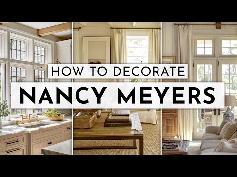 Nancy Meyers Decor Made Easy - How to Get the Look 🤍
