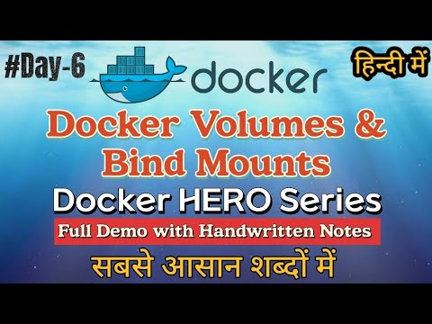Day - 6 Docker Volumes and Bind Mounts Persistent Storage for Docker in hindi|Learn Docker in hindi