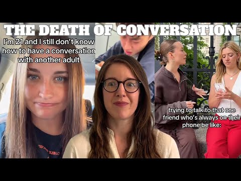 People don’t know how to TALK anymore.. and it’s isolating. 