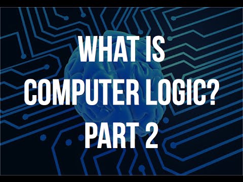 What is Computer Logic? - Part 2