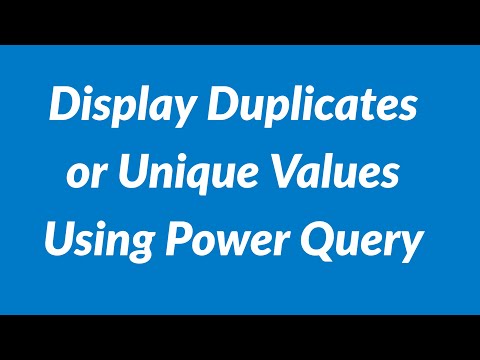 Display Duplicates or Unique Values Using Power Query | 2021