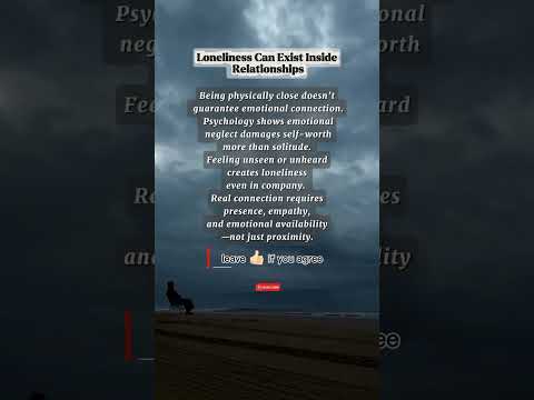 Loneliness Can Exist Inside Relationships #darkpsychology #toxicpeople