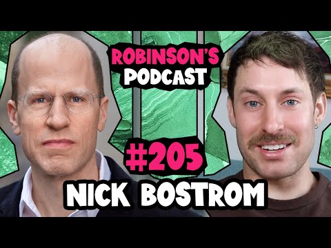 Nick Bostrom: Superintelligence, Posthumanity, and AI Utopia | Robinson's Podcast #205