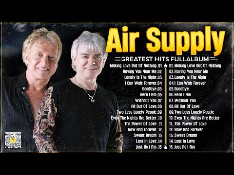 The Best Air Supply Songs 🍂 Best Soft Rock Legends Of Air Supply.