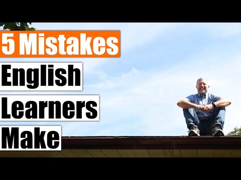 5 Common Mistakes English Learners Make and How To Fix Them