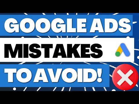 10 Common Google Ads Mistakes To Avoid At All Costs