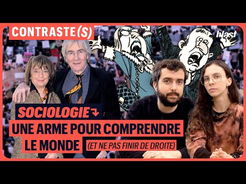 SOCIOLOGIE : UNE ARME POUR COMPRENDRE LE MONDE (ET NE PAS FINIR DE DROITE)