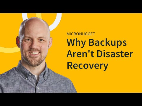 Why Backups Aren't Disaster Recovery