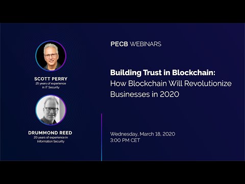 Building Trust in Blockchain: How Blockchain Will Revolutionize Businesses in 2020