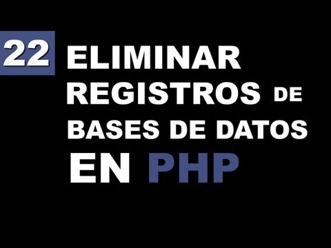 Eliminar Registros de Base de Datos en PHP