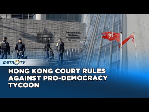Hong Kong Court Rules Against Pro Democracy Tycoon