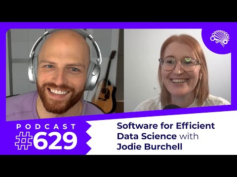 629: Software for Efficient Data Science — with Jodie Burchell