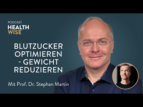 #148 Blutzucker optimieren - Gewicht reduzieren. Mit Prof. Dr. Stephan Martin