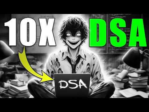 The FASTEST Way To 10X Your DSA – IGNORE & You’ll FAIL !