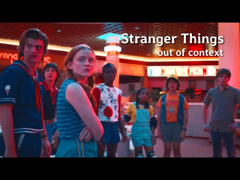 Stranger Things out of context